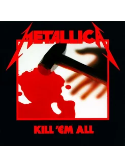 Metallica Kill'Em All