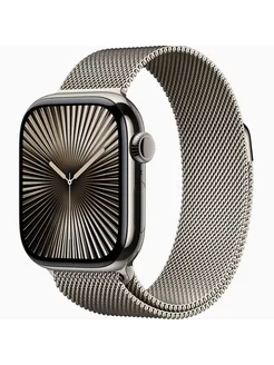 Часы Series 10 42mm Natural Titanium/ Natural Milanese loop Apple 282947877 купить за 112 750 ₽ в интернет-магазине Wildberries